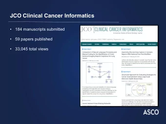 JCO Clinical Cancer Informatics  184 manuscripts submitted  59 papers published  33,045