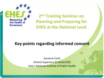 Planning and Preparing for  EHES at the National Level  Key points regarding informed consent