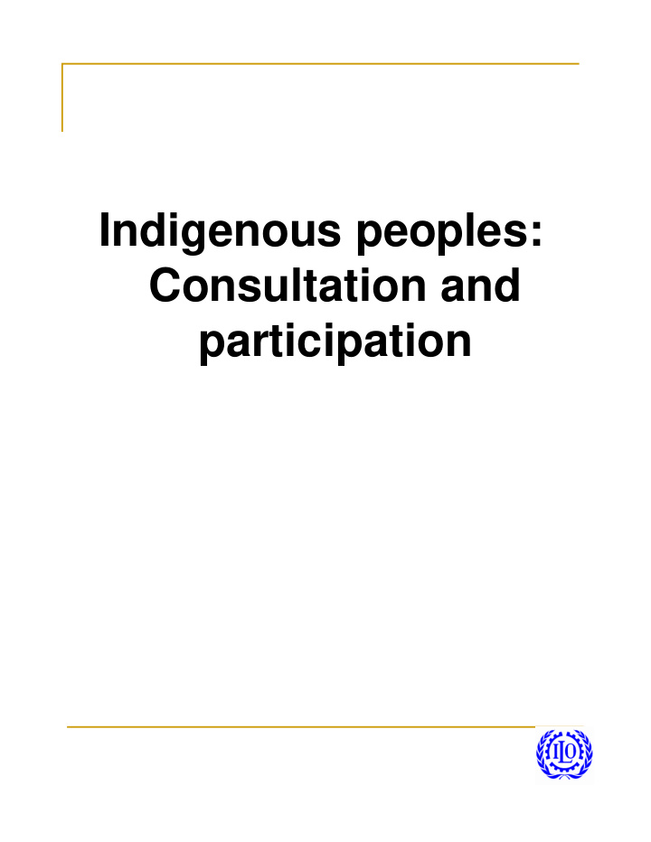 indigenous peoples consultation and participation general