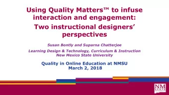 Using Quality Matters to infuse  interaction and engagement:  Two instructional designers