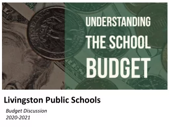 Livingston Public Schools  Budget Discussion  2020-2021  Empowering ALL to  Our Mission  Learn,