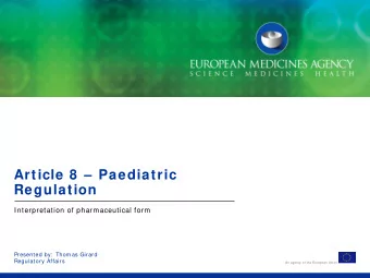 Article 8    Paediatric  Regulation  Interpretation of pharmaceutical form  Presented by: