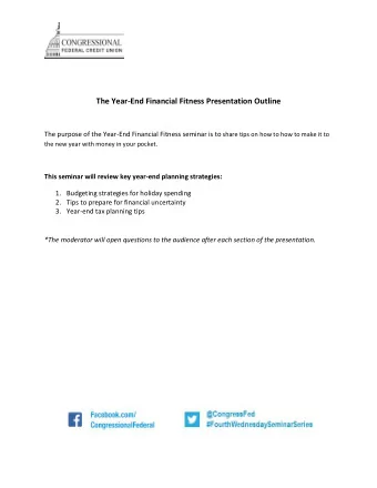 The Year-End Financial Fitness Presentation Outline The purpose of the Year-End Financial Fitness