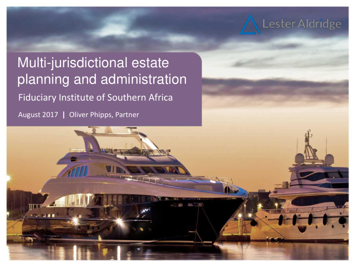 multi jurisdictional estate planning and administration