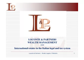 LOCONTE &amp; PARTNERS  WEALTH MANAGEMENT  ***  International estates in the Italian legal and tax
