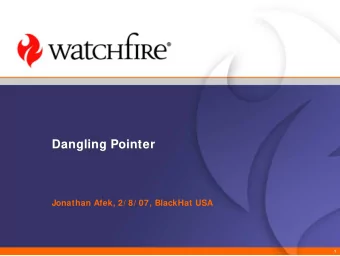 Dangling Pointer  Dangling Pointer  Jonathan Afek, 2/ 8/ 07, BlackHat USA  1  Table of Contents