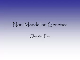 Non-Mendelian Genetics  Chapter Five  Mendels Laws  1. Principle of Segregation  Two alleles