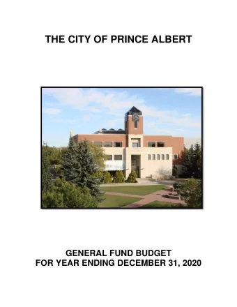 THE CITY OF PRINCE ALBERT  GENERAL FUND BUDGET  FOR YEAR ENDING DECEMBER 31, 2020  2020 General