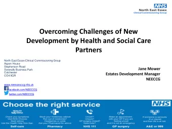 Development by Health and Social Care  Partners  North East Essex Clinical Commissioning Group