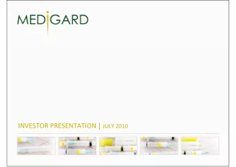 MEDIGARD BACKGROUND  - Established as Medisafe Instruments Pty Ltd in 1999.  - The company was