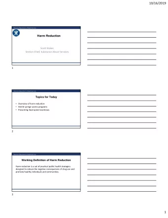 Harm Reduction  Scott Stokes  Section Chief, Substance Abuse Services  1  Wisconsin Department of