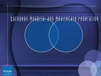 1  Membership:  HOPE is an excellent example of the  diversity of European healthcare system  A