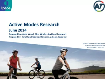 Active Modes Research  June 2014  Prepared for: Andy Wood, Glen Wright, Auckland Transport Prepared