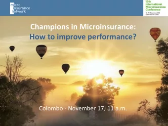 Champions in Microinsurance:  How to improve performance?  Colombo - November 17, 11 a.m.