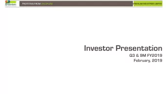Investor Presentation  Q3 &amp; 9M FY2019  February, 2019  PROFITING FROM DISCIPLINE  GREENLAM
