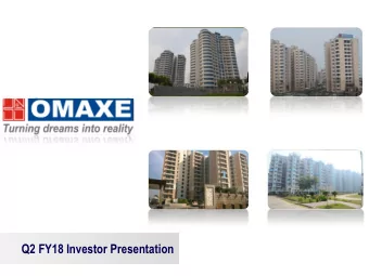 Q2 FY18 Investor Presentation  Omaxe  - Vision &amp; Mission  Vision  To be a trusted leader in the