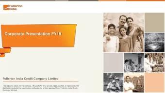 Corporate Presentation FY19 Fullerton India Credit Company Limited  This report is solely for