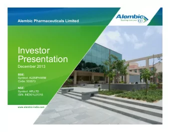 Investor  Presentation  December 2013  BSE:  Symbol: ALEMPHARM  Code: 533573  NSE:  Symbol: APLLTD