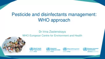 WHO approach  Dr Irina Zastenskaya  WHO European Centre for Environment and Health  1  WHO approach