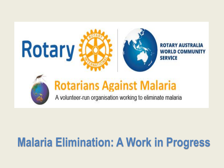 malaria elimination a work in progress