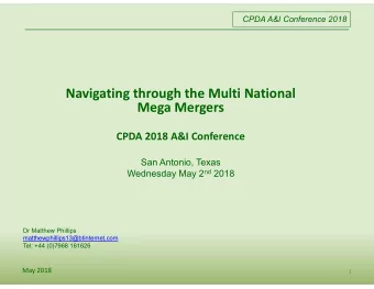 Navigating through the Multi National  Mega Mergers  CPDA 2018 A&amp;I Conference  San Antonio,