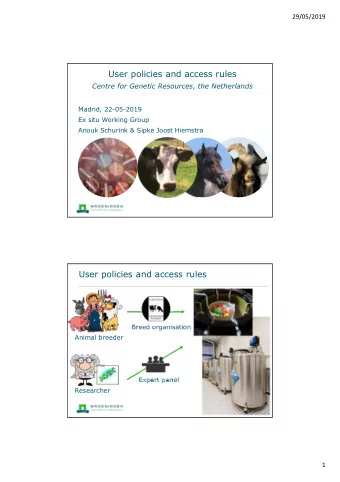 Breed organisation  Animal breeder  Expert panel  Researcher  1  29/05/2019  User policies and