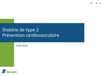 Diabte de type 2  Prvention cardiovasculaire  JUIN 2016 Vzw Farmaka asbl  Centre