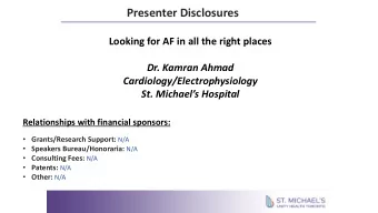 Presenter Disclosures  Looking for AF in all the right places  Dr. Kamran Ahmad