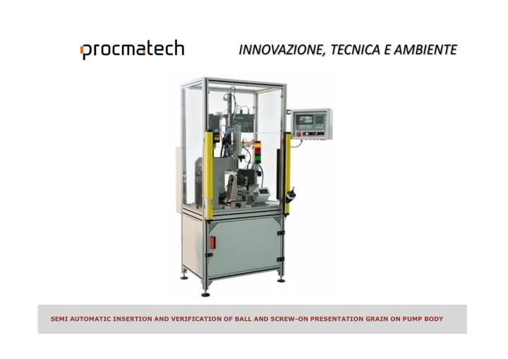 semi automatic insertion and verification of ball and