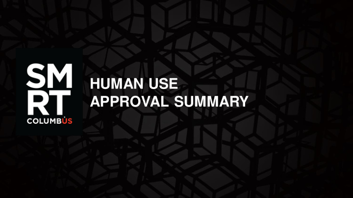 human use approval summary