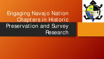 Engaging Navaj o Nation  Chapters in Historic  Preservation and S  urvey  Research  Navaj o Nation