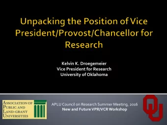 Kelvin K. Droegemeier  Vice President for Research  University of Oklahoma  APLU Council on
