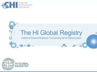 The HI Global Registry  Patient-Powered Research Connecting All HI Stakeholders Collaboration of HI