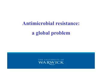 Antimicrobial resistance:  a global problem  The connectivity of potential sources of antibiotic-