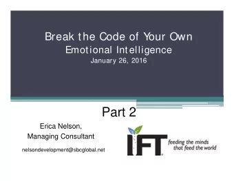Part 2  Erica Nelson,  Managing Consultant  nelsondevelopment@sbcglobal.net  Agenda  8:30am