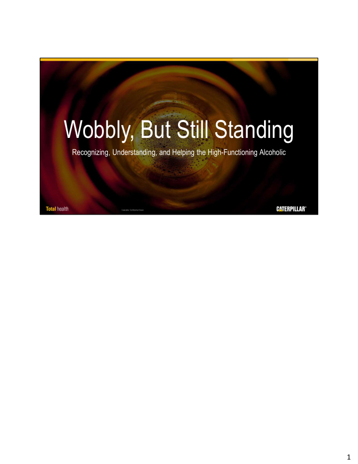 wobbly but still standing