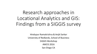 Research approaches in  Locational Analytics and GIS:  Findings from a SIGGIS survey  Hindupur