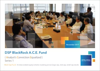 DSP BlackRock A.C.E. Fund  ( Analysts Conviction Equalized )  Series 1  Multi Cap Fund - A close