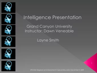 Intelligence Presentation  Grand Canyon University  Instructor: Dawn Veneable  Layne Smith  1  SPE