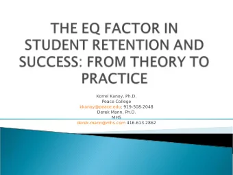 Korrel Kanoy, Ph.D.  Peace College  kkanoy@peace.edu; 919-508-2048  Derek Mann, Ph.D.  MHS