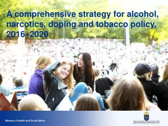 A comprehensive strategy for alcohol,  narcotics, doping and tobacco policy, 2016  2020