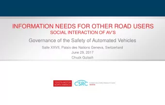 INFORMATION NEEDS FOR OTHER ROAD USERS SOCIAL INTERACTION OF AVS  Governance of the Safety of