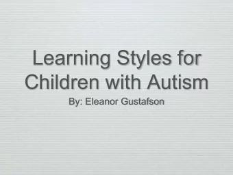 Learning Styles for  Children with Autism  By: Eleanor Gustafson  Introduction  Multiple