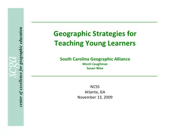 Geographic Strategies for Teaching Young Learners South Carolina Geographic Alliance  Monti