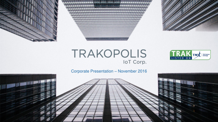 1 corporate presentation november 2016 forward looking