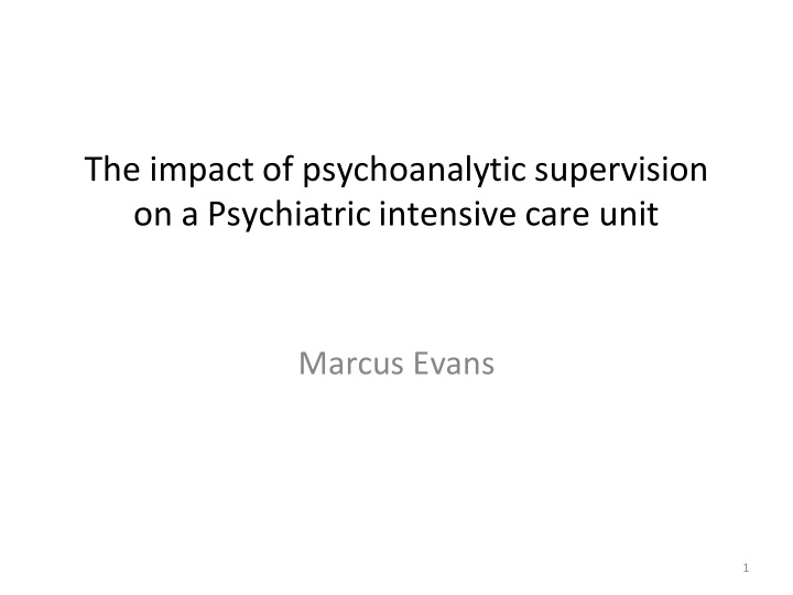 the impact of psychoanalytic supervision on a psychiatric