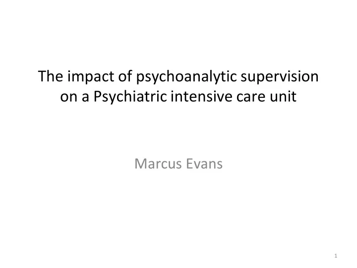 the impact of psychoanalytic supervision on a psychiatric