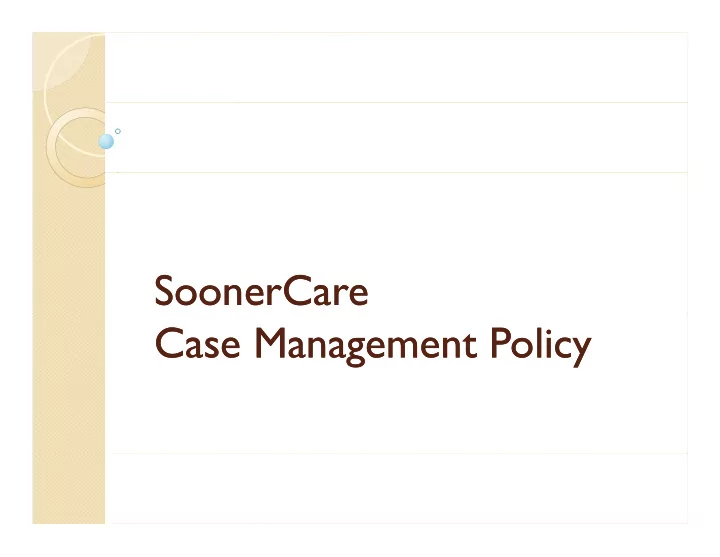 soonercare soonercare case management policy case