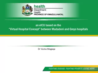 an eICU based on the Virtual Hospital Concept between Madadeni and Greys hospitals  Dr Vuma