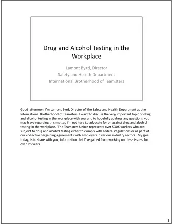 Drug and Alcohol Testing in the  Workplace  Lamont Byrd, Director  Safety and Health Department